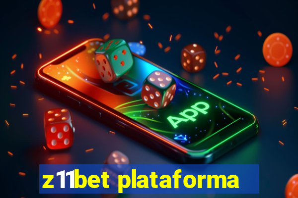 z11bet plataforma